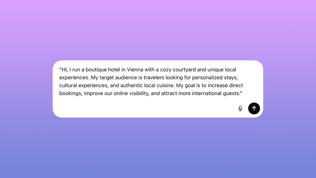 Step 2 - Optionally explain your Business & define your strategy via Text or Voice Input